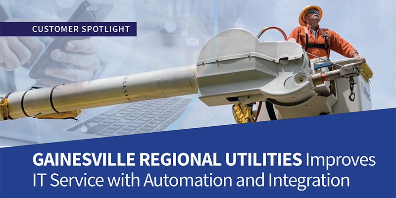 Gainesville Regional Utilities Improves IT Service with Automation and Integration